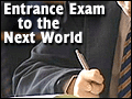 Entrance Exam to the Next World