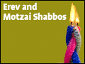 Erev & Motzei Shabbos