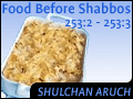 Food Before Shabbos 253:2 - 253:3