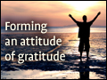 Forming an Attitude of Gratitude