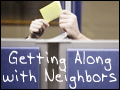 Getting Along with Neighbors