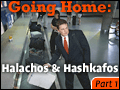 Going Home: Halachos & Hashkafos, Part 1