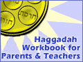 Haggadah Workbook for Parents & Teachers