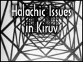 Halachic Issues in Kiruv