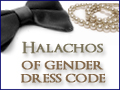 Halachos of Gender Dress Code