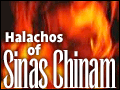 Halachos of Sinas Chinam