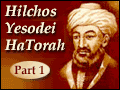 Hilchos Yesodei HaTorah, Part 1
