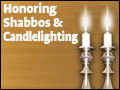 Honoring Shabbos and Candlelighting