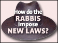 How do the Rabbis Impose New Laws?