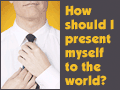 How Should I Present Myself to the World?
