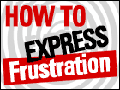 How to Express Frustration