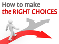 How to Make the Right Choices
