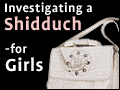 Investigating a Shidduch - for Girls