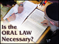 Is the Oral Law Necessary?