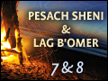 Iyar: Pesach Sheni And Lag B'omer 7&8