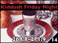 Kiddush Friday Night 268:8-271:9