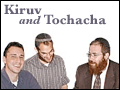 Kiruv and Tochacha