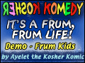 Kosher Komedy - It's a Frum, Frum Life