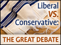 Liberal vs. Conservative: The Great Debate