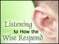 Listening to How the Wise Respond