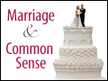 Marriage & Common Sense