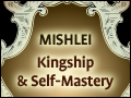 Mishlei: Kingship and Self-Mastery