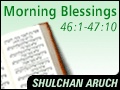Morning Blessings 46:1-47:10