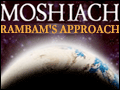 Moshiach: The Rambam's Approach