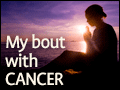 My Bout With Cancer