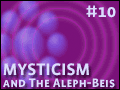 Mysticism and The Aleph-Beis -10