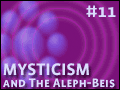 Mysticism and The Aleph-Beis -11