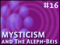 Mysticism and The Aleph-Beis -16
