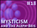 Mysticism and The Aleph-Beis -18