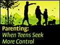Parenting: When Teens Seek More Control