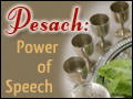 Pesach: Power of Speech