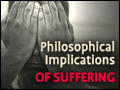 Philosophical Implications of Suffering