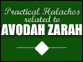Practical Halochos Related to Avoda Zarah