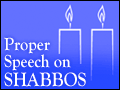 Proper Speech on Shabbos