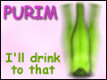 Purim - I'll Drink to That!