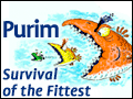 Purim - Survival of the Fittest