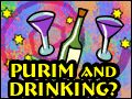 Purim and Drinking?