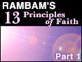 Rambam's 13 Principles of Faith - Pt. I