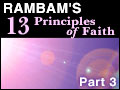 Rambam's 13 Principles of Faith - Part 3