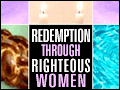 Redemption Through Righteous Women