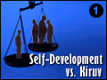 Self-Development vs. Kiruv - Part 1