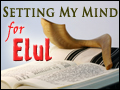 Setting My Mind for Elul