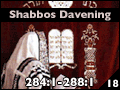 Shabbos Davening 284:1-288:1