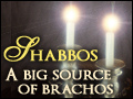 Shabbos: A Big Source of Brachos