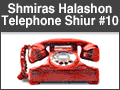 Shmiras Halashon Telephone Shiur #10