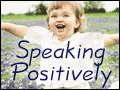 Speaking Positively